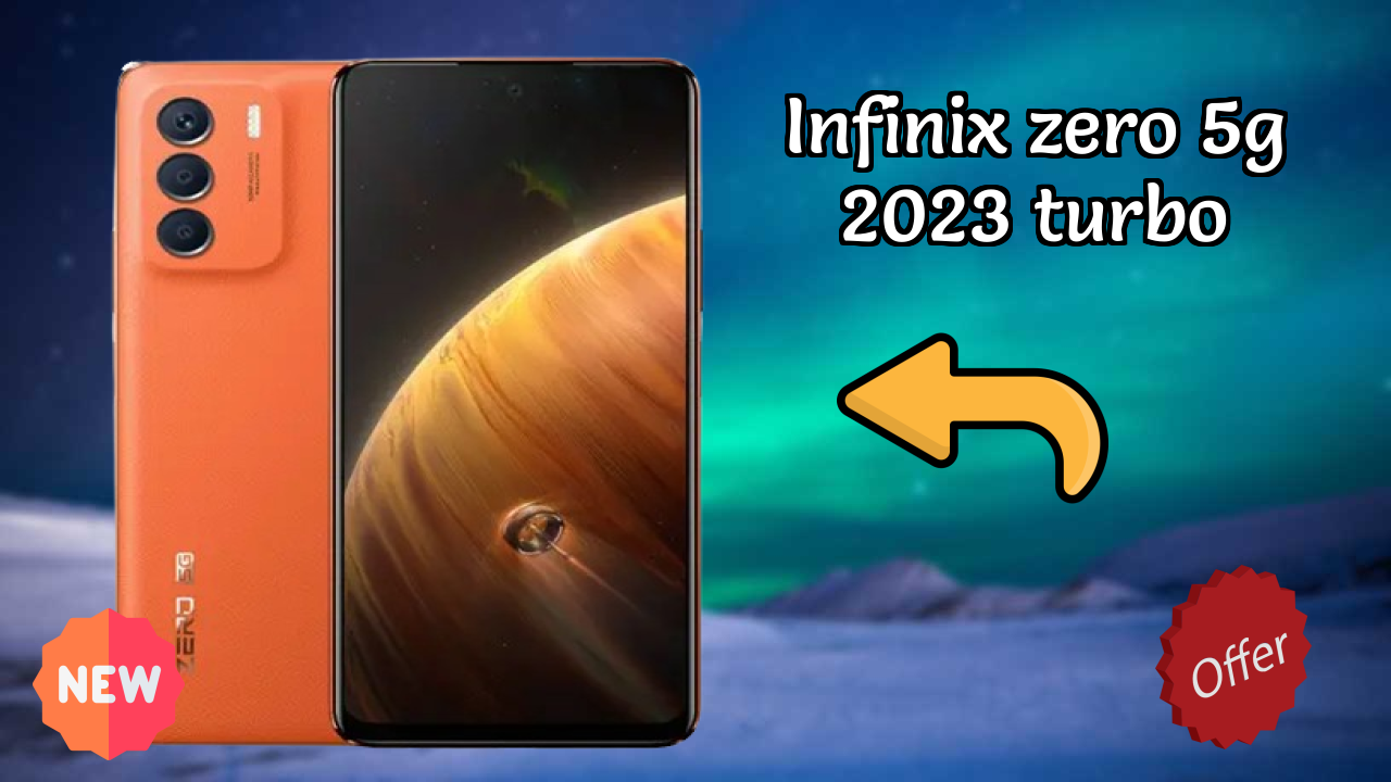 Infinix Zero 5G 2023 Turbo vs Samsung Galaxy: Complete Compare