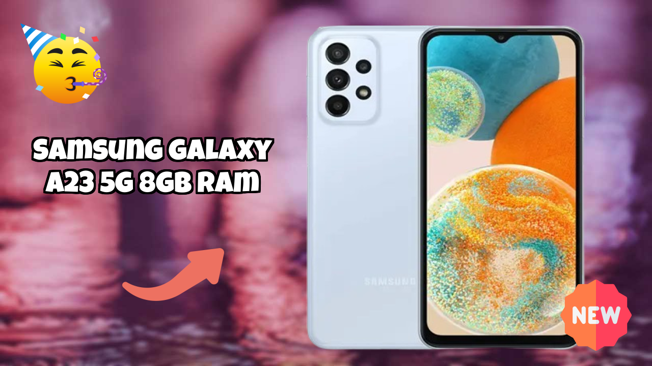 Samsung Galaxy A23 5G 8GB RAM at ₹20,998 - Best Deal Right Now