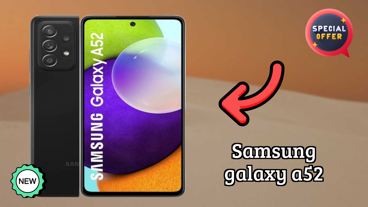 Samsung Galaxy A52 at ₹25,999 - Best Features Explained
