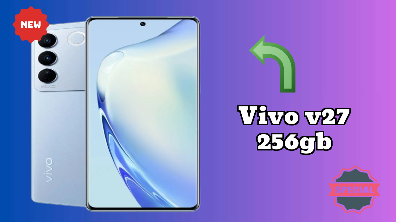 Vivo V27 256GB vs Samsung: Which Should You Choose?