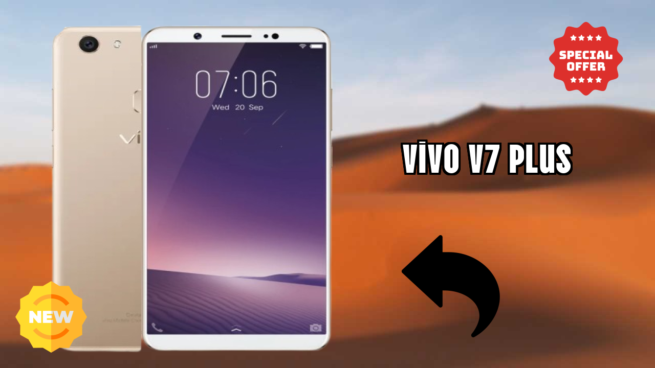 Vivo V7 Plus at ₹22,221 - Complete Review Guide